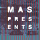MASPresents
